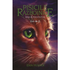 PISICILE RAZBOINICE, NOUA PROFETIE, ZORI DE ZI - ERIN HUNTER