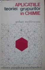 SERBAN MOLDOVEANU - APLICATIILE TEORIEI GRUPURILOR IN CHIMIE