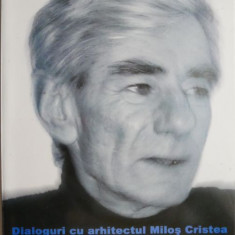 Arad, dragostea mea. Dialoguri cu arhitectul Milos Cristea – Ovidiu Balint