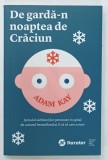 DE GARDA-N NOAPTEA DE CRACIUN de ADAM KAY , 2020