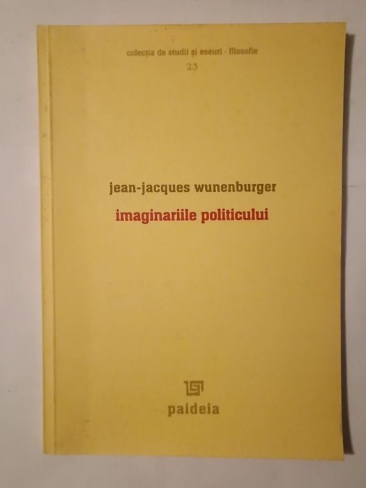 Jean-Jacques Wunenburger - Imaginariile politicului