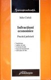 INFRACTIUNI ECONOMICE. PRACTICA JUDICIARA-IULIA CIOLCA-340405