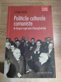 Politicile culturale comuniste in timpul regimului Gheorghiu-Dej - de Cristian Vasile (Editura Humanitas, 2011)