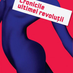 Cronicile unei revoluții - Paperback brosat - Antoni Casas Ros - Vellant