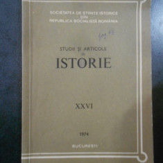 Studii si articole de istorie. Nr. XXVI, anul 1974