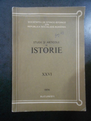 Studii si articole de istorie. Nr. XXVI, anul 1974 foto