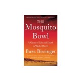 The Mosquito Bowl: A Game of Life and Death in World War II