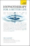 Hypnotherapy for a Better Life | Tig Calvert, Hodder Education