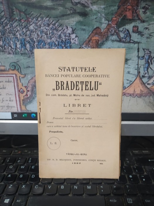 Statutele Băncei populare cooperative Brădețelu din com. Brădetu, pl. Motru de Sus, jud. Mehedinți, T&acirc;rgu jiu 1907, 194