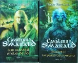 Anne Robillard - Cavalerii de smarald, 2 volume