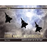 &Eacute;gből kapott negyedsz&aacute;zad - Quarter-Century Out of the &#039;Blue&#039;