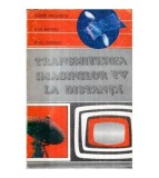 Tudor Niculescu, Dan Banoiu, Radu Cheregi - Transmiterea imaginilor