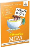 Maruntica Mira. Familia mea ciudata - Laurence Anholt, Tony Ross