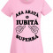 TRICOU ROZ DAMA PERSONALIZAT&quot;ASA ARATA O IUBITA SUPERBA&quot;