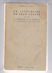 Le catechisme de Geneve / Jean Calvin Oeuvres vol. 1 foto