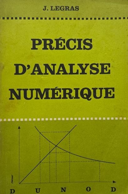 Precis d&#039;analyse numerique - J. Legras