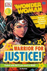 DK Readers L3: DC Comics Wonder Woman: Warrior for Justice!, Hardcover/Liz Marsham foto