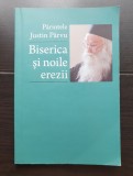 Biserica și noile erezii - Justin P&acirc;rvu