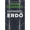 El&aacute;tkozott erdő - Edwards Mark