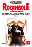 Rocambole: Clubul Valetilor de Cupa. Volumul II | Ponson du Terrail