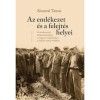 Az eml&eacute;kezet &eacute;s a felejt&eacute;s helyei - A v&eacute;szkorszak &aacute;br&aacute;zol&aacute;sm&oacute;djai a magyar irodalomban a h&aacute;bor&uacute; ut&aacute;ni &eacute;vekben - Kisantal Tam&aacute;s