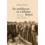 Az eml&eacute;kezet &eacute;s a felejt&eacute;s helyei - A v&eacute;szkorszak &aacute;br&aacute;zol&aacute;sm&oacute;djai a magyar irodalomban a h&aacute;bor&uacute; ut&aacute;ni &eacute;vekben - Kisantal Tam&aacute;s