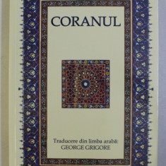 CORANUL , traducere din limba araba de GEORGE GRIGORE , EDITIA A VI-A 2022