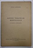 ASUPRA TERASELOR MORFOLOGICE ( CU APLICARE LA CAMPIA ROMANA ) de VINTILA MIHAILESCU , 1947