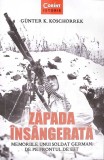 ZAPADA INSANGERATA: MEMORIILE UNUI SOLDAT GERMAN DE PE FRONTUL DE EST-GUNTER K. KOSCHORREK-269025