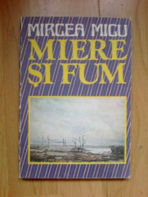 n1 MIERE SI FUM - Mircea Micu foto