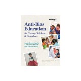 Anti-Bias Education for Young Children and Ourselves