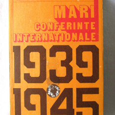 "MARI CONFERINTE INTERNATIONALE 1939 - 1945", Leonida Loghin, 1989