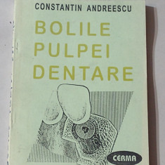 CONSTANTIN ANDREESCU - BOLILE PULPEI DENTARE