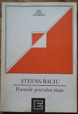 Stefan Baciu - Poemele poetului tanar (1991) (autograf/dedicatie Ioana Margineanu, sora poetului, tiraj 1000 ex) poezie interbelica avangarda literara