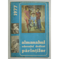 ALMANAHUL EDUCATIEI DEDICAT PARINTILOR , 1977