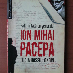 Lucia Hossu Longin - Fata in fata cu generalul Ion Mihai Pacepa