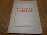 PLAIURI OLTENESTI - Pia Alimanestianu - Craiova, 1938, 124 p., Alta editura