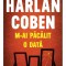 M-Ai Pacalit O Data, Harlan Coben - Editura Art