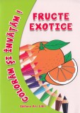 Coloram si invatam! Fructe exotice - Ars Libri