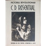 PICTORUL REVOLUTIONAR C.D. ROSENTHAL 1820-1851-COLECTIV-204448