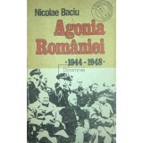Nicolae Baciu - Agonia Romaniei 1944-1948 (Editia: 1990)
