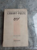 L&#039;AVANT POSTE - BOLESLAW PRUS (CARTE IN LIMBA FRANCEZA)