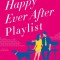 The Happy Ever After Playlist