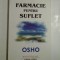 Farmacie pentru suflet - Osho