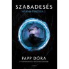 Szabades&eacute;s - Helena-tril&oacute;gia 2. - Papp D&oacute;ra