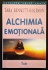 ALCHIMIA EMOTIONALA &ndash; Tara Bennett-Goleman 423 pag Mintea vindeca Inima. Pacea interioara. Echilibrul Mintii si trupului 2002 Curtea Veche Sare f buna