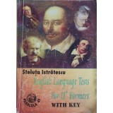 ENGLISH LANGUAGE TESTS FOR 11th FORMERS WITH KEY. TESTE GRILA (CLASA A XI-A) PENTRU BACALAUREAT SI ADMITERE-252923