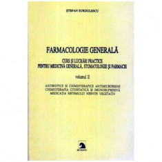 Stefan Surdulescu - Farmocologia generala. Curs si lucrari practice pentru medicina generala, stomatologie si farmacie vol.II -