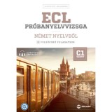 ECL pr&oacute;banyelvvizsga n&eacute;met nyelvből - 8 felsőfok&uacute; feladatsor - C1 szint - Dr. Hetyei Judit