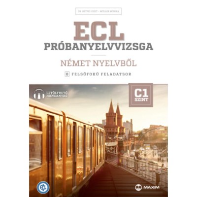 ECL pr&amp;oacute;banyelvvizsga n&amp;eacute;met nyelvből - 8 felsőfok&amp;uacute; feladatsor - C1 szint - Dr. Hetyei Judit foto